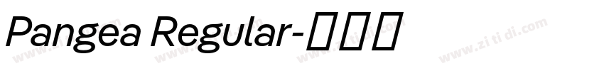 Pangea Regular字体转换 Pangea Regular字体转换